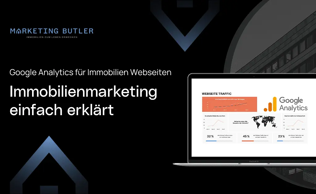 A laptop displaying Google Analytics is shown next to the text: "Google Analytics für Immobilien Webseiten - Immobilien Marketing einfach erklärt." Ideal for anyone seeking insights from an Immobilien Marketing Agentur.