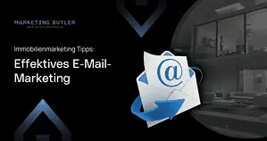 E-Mail-Marketing-Tipps für Immobilien.