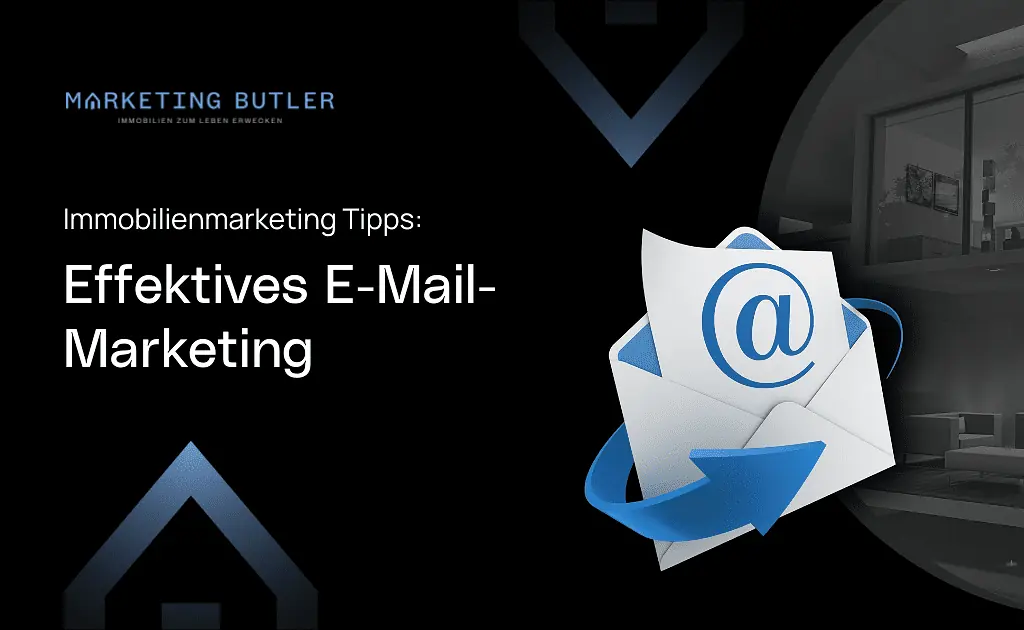 Marketing slide titled "Immobilienmarketing Tipps: Effektives E-Mail-Marketing" by leading Immobilien Marketing Agentur, featuring an envelope icon with an "@" symbol.