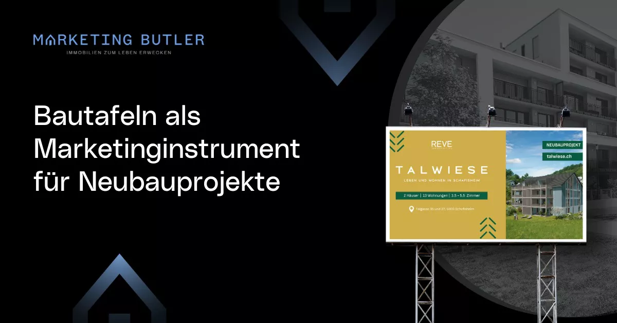 Auf einer Bautafel, einem wichtigen Marketinginstrument, wird Werbung für das neue Immobilienprojekt „Talwiese“ gezeigt, präsentiert in einer ausgefeilten Marketingpräsentation von Marketing Butler. Der Text auf der Bautafel ist in deutscher Sprache.