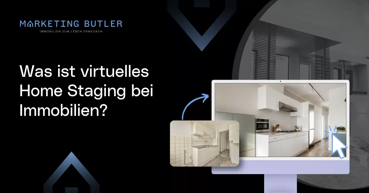 Das Bild zeigt einen Computerbildschirm, auf dem eine inszenierte Küche zu sehen ist, begleitet von einem kleineren Foto derselben Küche vor der Inszenierung. Der Text auf Deutsch lautet: „Was ist virtuelles Home Staging bei Immobilien?“