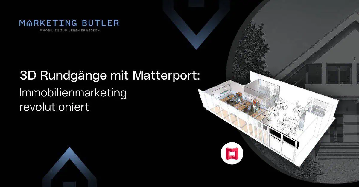 3D home layout featuring the Matterport logo, titled "3D Rundgänge mit Matterport: Immobilienmarketing revolutioniert" by Marketing Butler, a leading Immobilien Marketing Agentur.