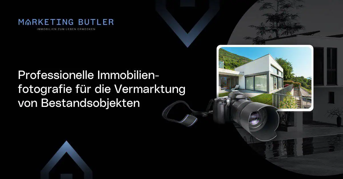 Professionelle Immobilienfotografie für die Vermarktung von Bestandsobjekten durch Ihre erfahrene Immobilien Marketing Agentur. Hintergrund zeigt eine Kamera und moderne Hausbilder.