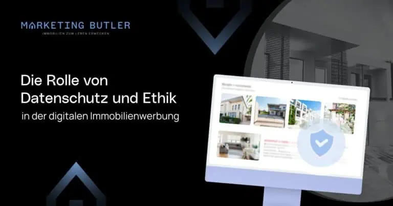 Datenschutz und Ethik in der Immobilienwerbung