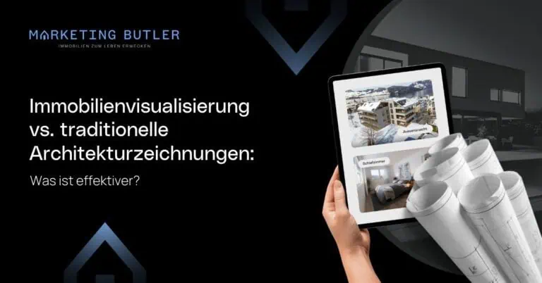 A person holds an iPad displaying architectural images and rolled-up blueprints against a dark background. Text reads: "Immobilienvisualisierung vs. traditionelle Architekturzeichnungen: Was ist effektiver?.